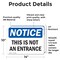Signmission This Is Not An Entrance OSHA Notice Sign, Vinyl Decal, 14in W x 10in L, 2PK OS-2PACK-NS-D-1014-L-18634 - alternate 6